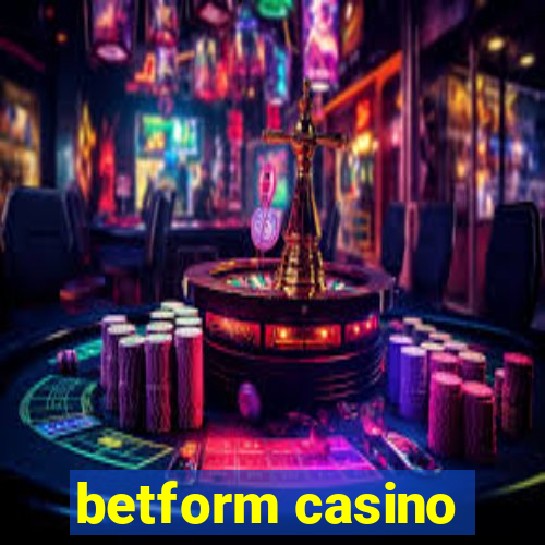 betform casino