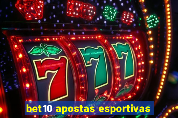 bet10 apostas esportivas