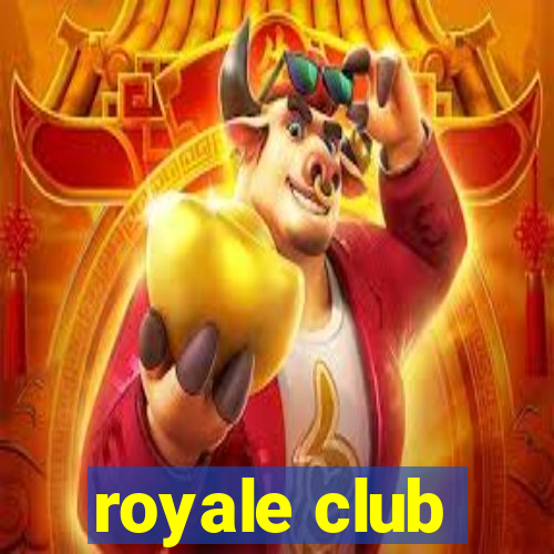 royale club