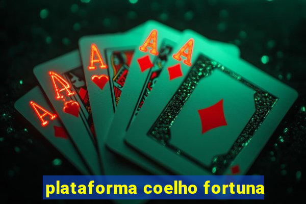 plataforma coelho fortuna