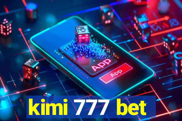 kimi 777 bet