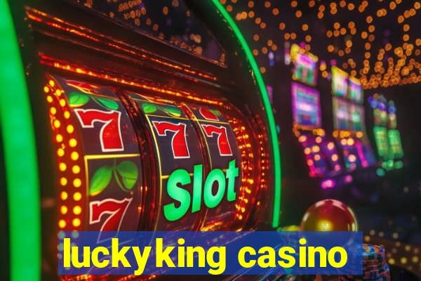 luckyking casino