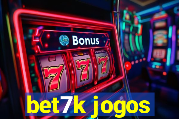 bet7k jogos