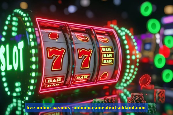 live online casinos -onlinecasinosdeutschland.com