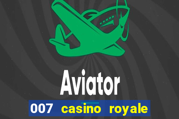 007 casino royale online latino