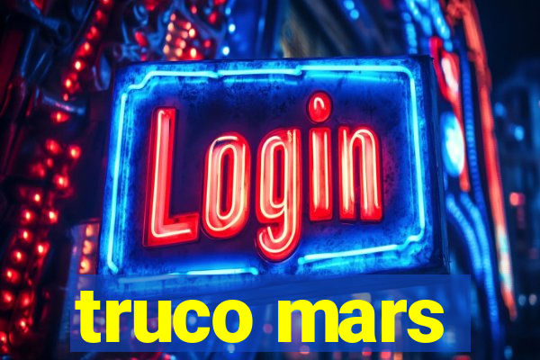 truco mars