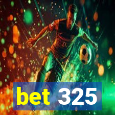 bet 325