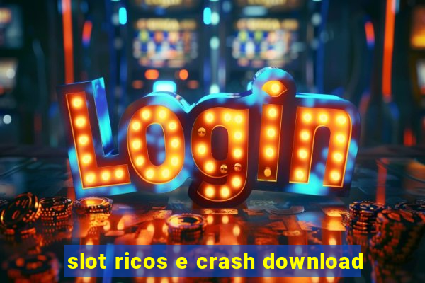 slot ricos e crash download