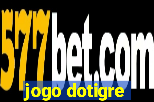 jogo dotigre