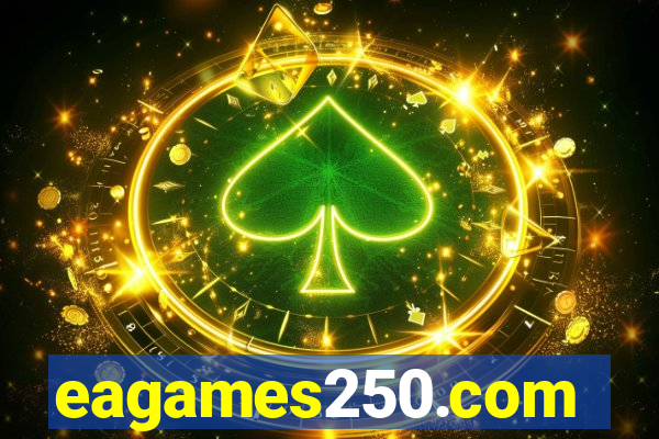 eagames250.com