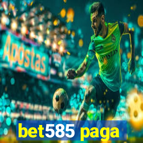 bet585 paga