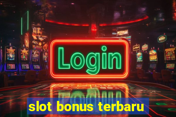 slot bonus terbaru