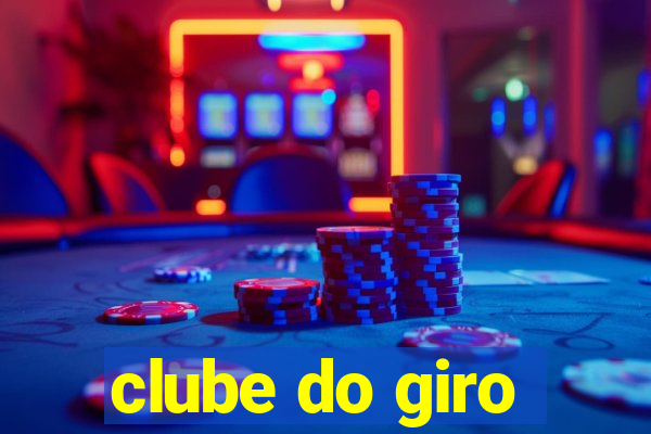 clube do giro