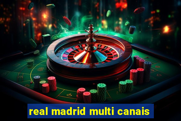 real madrid multi canais