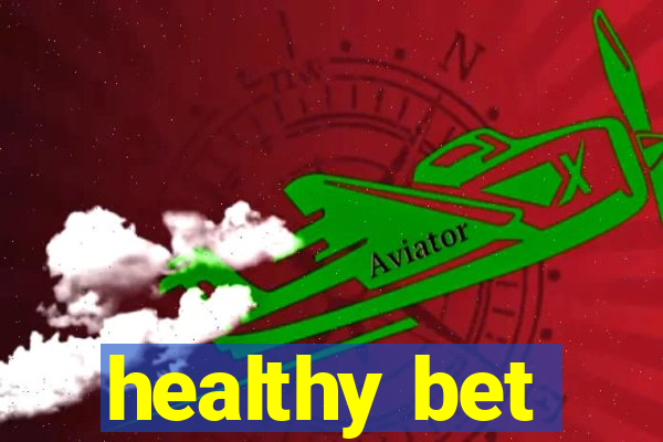 healthy bet