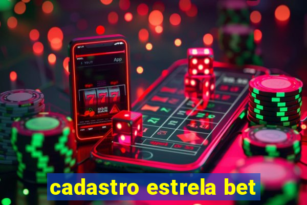 cadastro estrela bet