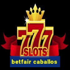 betfair caballos