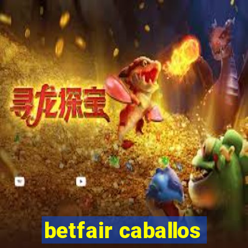 betfair caballos