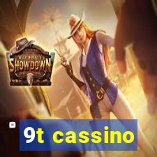 9t cassino