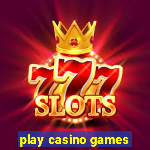 play casino games