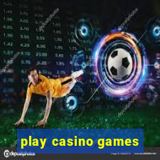 play casino games