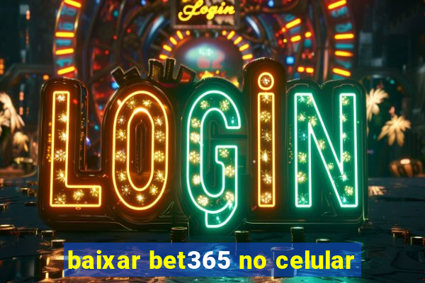 baixar bet365 no celular