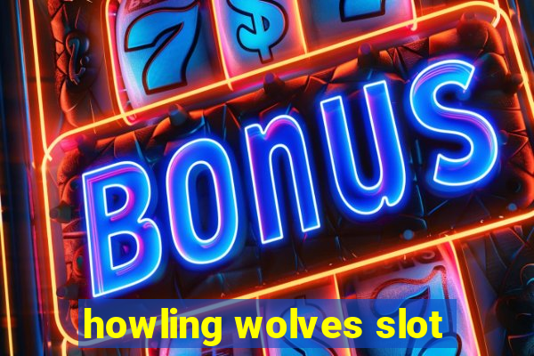 howling wolves slot