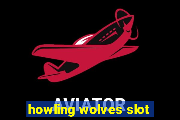 howling wolves slot