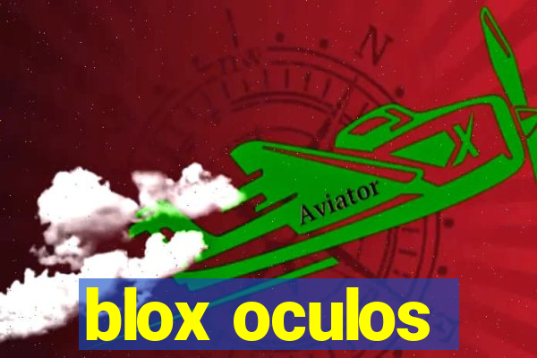 blox oculos