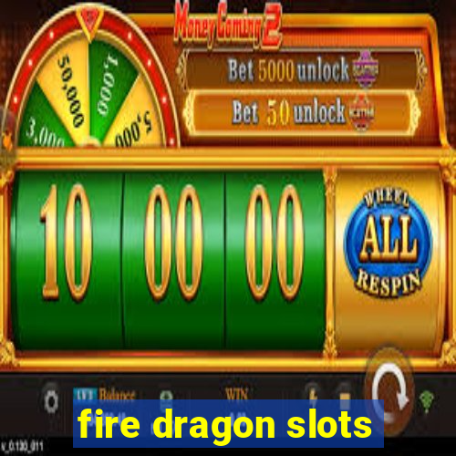 fire dragon slots