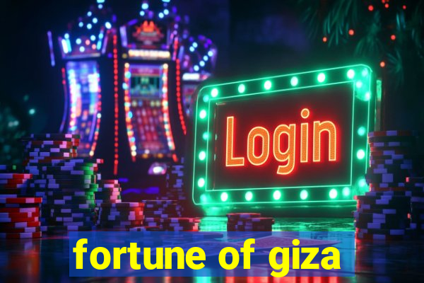 fortune of giza