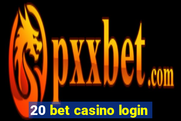 20 bet casino login