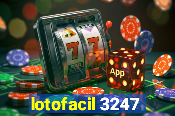 lotofacil 3247