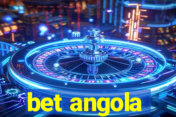 bet angola