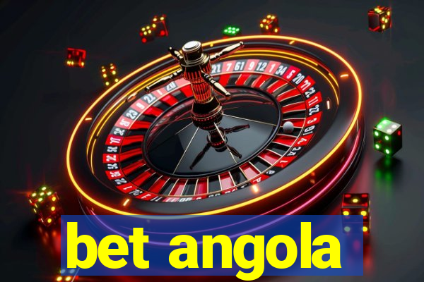 bet angola