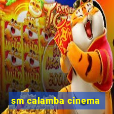 sm calamba cinema