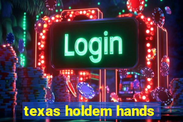 texas holdem hands