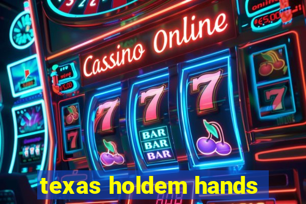 texas holdem hands