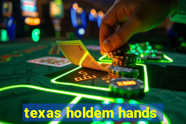 texas holdem hands