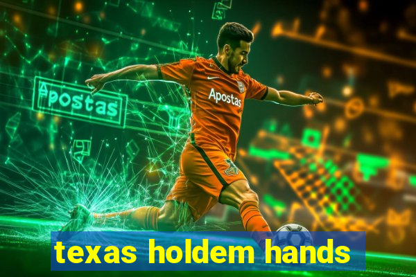 texas holdem hands