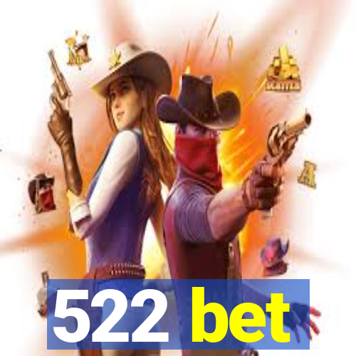 522 bet