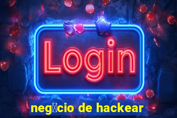 neg贸cio de hackear