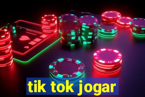 tik tok jogar