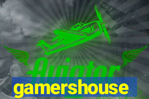 gamershouse