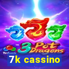 7k cassino