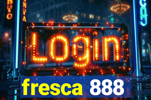 fresca 888