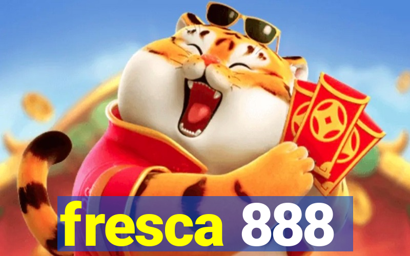 fresca 888