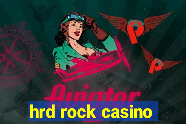 hrd rock casino