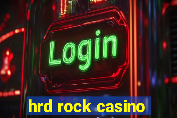 hrd rock casino