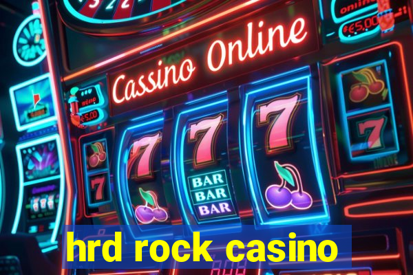 hrd rock casino